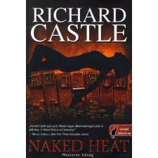 Richard Castle - Naked heat - Meztelen hőség regény