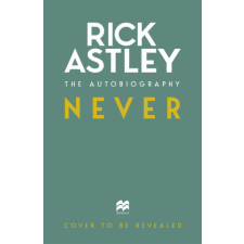 Rick Astley - Never – Rick Astley idegen nyelvű könyv