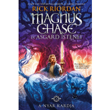 Rick Riordan - A Nyár Kardja (Magnus Chase és Asgard istenei 1. ) egyéb könyv