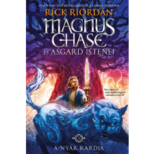 Rick Riordan - A Nyár Kardja (Magnus Chase és Asgard istenei 1.) gyermek- és ifjúsági könyv