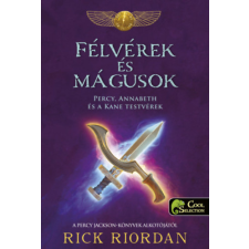 Rick Riordan - Félvérek és mágusok - Percy, Annabeth és a Kane-testvérek egyéb könyv