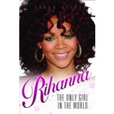  Rihanna - The Only Girl in the World – Sarah Oliver idegen nyelvű könyv