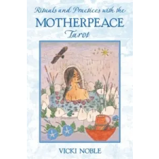  Rituals and Practices with the Motherpeace Tarot – Vicki Noble idegen nyelvű könyv
