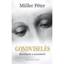 Rivaldafény Kiadó Müller Péter-Gondviselés (Új példány, megvásárolható, de nem kölcsönözhető!) ezoterika