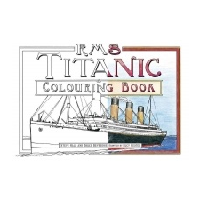  RMS Titanic Colouring Book – Steve Hall,Bruce Beveridge idegen nyelvű könyv