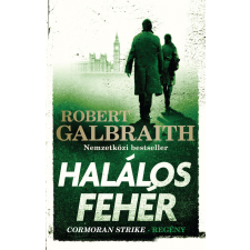 Robert Galbraith GALBRAITH, ROBERT - HALÁLOS FEHÉR irodalom