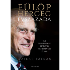 Robert Jobson Jobson Robert - Fülöp herceg évszázada egyéb könyv