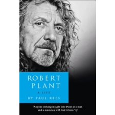  Robert Plant: A Life – Paul Rees idegen nyelvű könyv