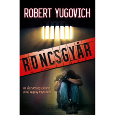 Robert Yugovich - Roncsgyár regény