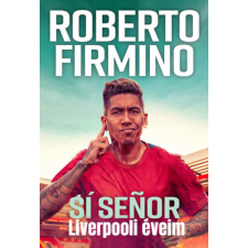 Roberto Firmino - Sí Senor - Liverpooli éveim egyéb könyv