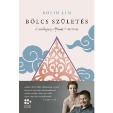 Robin Lim - Bölcs születés - A méhlepény elfeledett története egyéb könyv