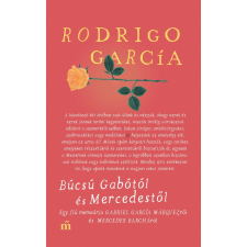 Rodrigo García Rodrigo Garcia - Búcsú Gabótól és Mercedestől egyéb könyv
