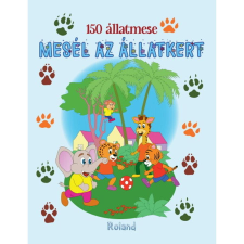 Roland Kiadó 150 állatmese - Mesél az állatkert gyermek- és ifjúsági könyv