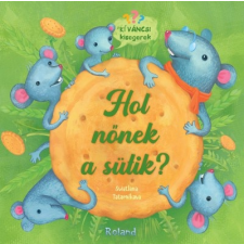 Roland Könyvkiadó Hol nőnek a sütik? (B) gyermek- és ifjúsági könyv
