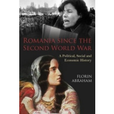 Romania since the Second World War – ABRAHAM FLORIN idegen nyelvű könyv