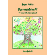Romanika Kiadó Gyermekláncfű - 77 mese Hetedhétországból gyermek- és ifjúsági könyv