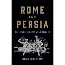  Rome and Persia: The Seven Hundred Year Rivalry idegen nyelvű könyv