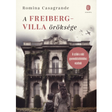Romina Casagrande - A Freiberg-villa öröksége regény
