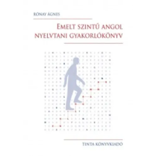  Rónay Ágnes - Emelt szintű angol nyelvtani gyakorlókönyv nyelvkönyv, szótár