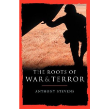  Roots of War and Terror – Anthony Stevens idegen nyelvű könyv
