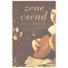 Rose Tremain Zene és csend (BK24-176875) regény