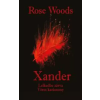 Rose Woods/Elisabeth Forest (magánkiadás) Xander