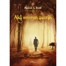 ROST, SIMON X. ROST, SIMON X. - AKI SOSEM ALSZIK irodalom