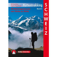Rother Wanderbuch Hüttentrekking Band 2, Schweiz, Ralf Gantzhorn, Stephan Hagenbusch irodalom