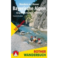 Rother Wanderbuch Wandern am Wasser Bayerische Alpen, Franziska Baumann irodalom
