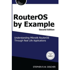  RouterOS by Example, 2nd Edition – Stephen RW Discher idegen nyelvű könyv