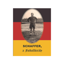 Rózsaligeti László - Schaffer, a futballkirály sport