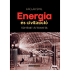 Rubicon Intézet Nonprofit Kft. Energia és civilizáció - Történeti áttekintés