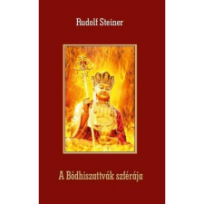 Rudolf Steiner A Bódhiszattvák szférája (BK24-146000) - Ezoterikus elméletek ezoterika