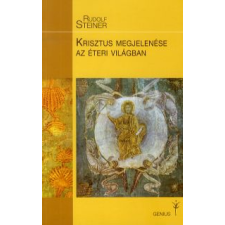 Rudolf Steiner Krisztus megjelenése az éteri világban társadalom- és humántudomány