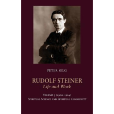  Rudolf Steiner, Life and Work – PETER SEIG idegen nyelvű könyv
