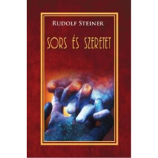 Rudolf Steiner Sors és szeretet ezoterika