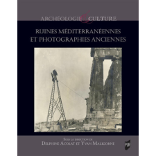  Ruines méditerranéennes et photographies anciennes – Maligorne,Acolat idegen nyelvű könyv