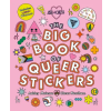 Running Press Book Publishers The Big Book of Queer Stickers – Chess Needham (Puha kötésű)