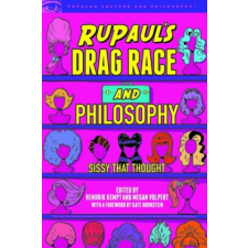  RuPaul's Drag Race and Philosophy – Hendrik Kempt,Megan Volpert idegen nyelvű könyv