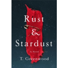  RUST STARDUST – T. Greenwood idegen nyelvű könyv