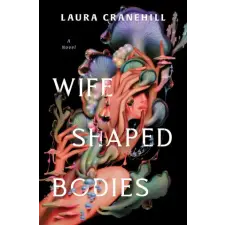 S&amp;s/Saga Press Wife Shaped Bodies | CRANEHILL LAURA egyéb könyv