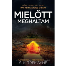 S. K. Tremayne TREMAYNE, S. K. - MIELÕTT MEGHALTAM irodalom