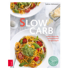 Sabine Hülsmann Slow carb - Sabine Hülsmann életmód, egészség