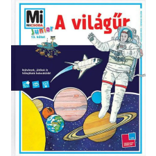 Sabine Schuck - A világűr - Mi micsoda junior 13. gyermek- és ifjúsági könyv