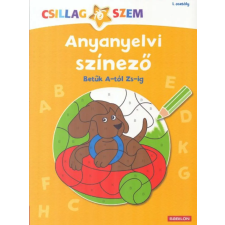 Sabine Schwertführer - Anyanyelvi színező - Betűk A-tól Zs-ig - Csillagszem - 1. osztály gyermek- és ifjúsági könyv