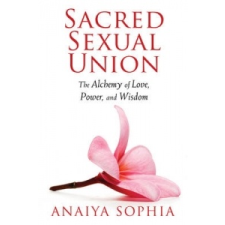  Sacred Sexual Union – Anaiya Sophia idegen nyelvű könyv