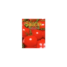 Saláták - Ellenállhatatlan finomságok lépésrol lépésre gasztronómia