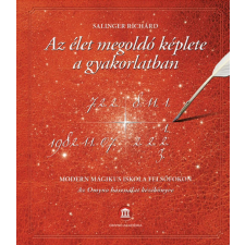 Salinger Richárd - Az élet megoldó képlete a gyakorlatban egyéb könyv