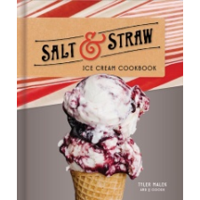  Salt and Straw Ice Cream Cookbook – Tyler Malek,Jj Goode idegen nyelvű könyv
