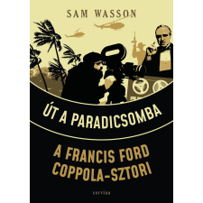 Sam Wasson - Út a Paradicsomba - A Francis Ford Coppola-sztori egyéb könyv